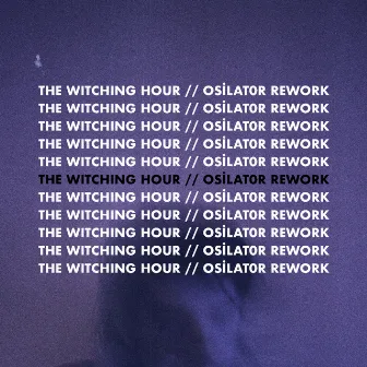 The Witching Hour (osilat0r Rework) by ELZ AND THE CULT