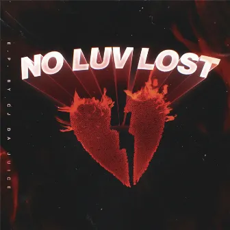 No Luv Lost the EP by Cj Da Juice