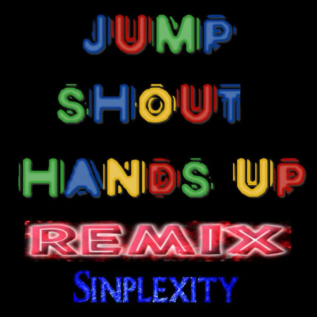 Jump Shout Hands Up - Extended Club Mix