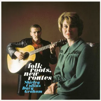 Folk Roots, New Routes by Shirley Collins