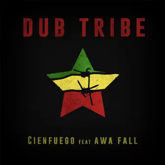 Dub Tribe by Cienfuego