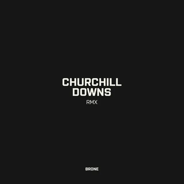 Churchill Downs (Remix)