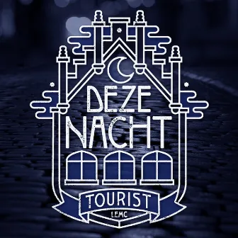 Deze Nacht by Tourist LeMC