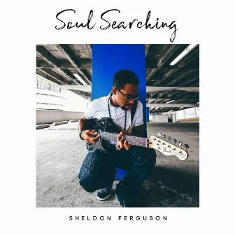 Soul Searching by Sheldon Ferguson