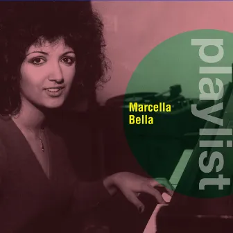 Playlist: Marcella Bella by Marcella Bella