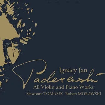 Ignacy Jan Paderewski: Works for Violin & Piano by Robert Morawski