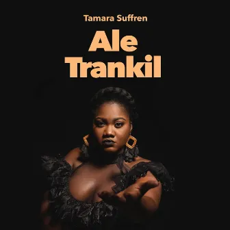 Ale Trankil by Tamara Suffren