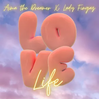 Love Life by Aima The Dreamer