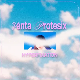 Hyperfixation by Venta protesix