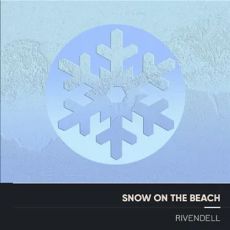 Snow on the Beach (Electro Acoustic Mix) by Rivendell