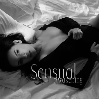 Sensual Awakening: Sexual Erotic Lounge Music & Chill by Sexual Libido Boost