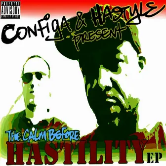 Configa & Hastyle Present: The Calm Before Hastility EP by Configa