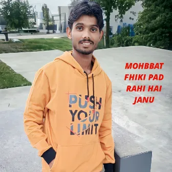 Mohbbat Fhiki Pad Rahi Hai Janu by 