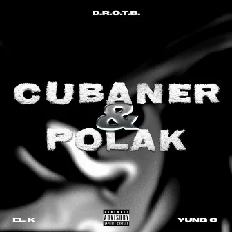 Cubaner & Polak by D.R.O.T.B.