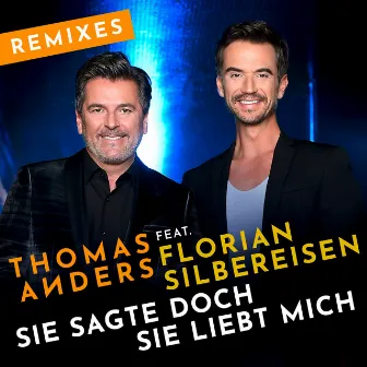 Sie sagte doch sie liebt mich (feat. Florian Silbereisen) [Remixes] by Thomas Anders