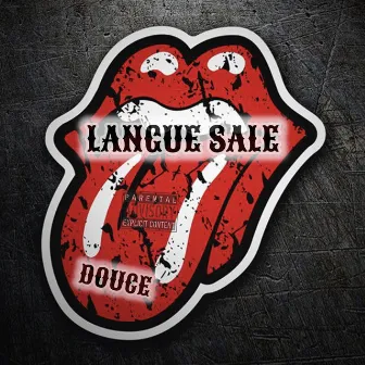 Langue Sale by Douce