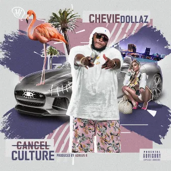 Cancel Culture by Chevie Dollaz