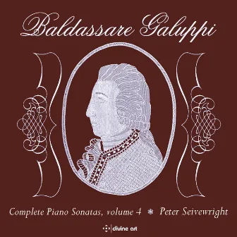 Galuppi: Complete Piano Sonatas, Vol. 4 by Peter Seivewright