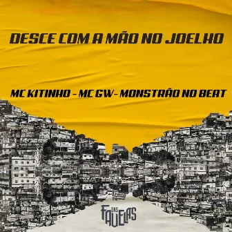 Desce Com a Mão no Joelho by Monstrão no Beat