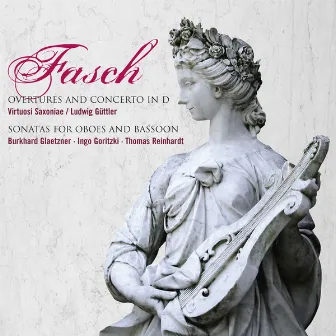 Fasch: Overtures and Concerto in D Major & Sonatas for Oboes and Bassoon by Thomas Reinhardt