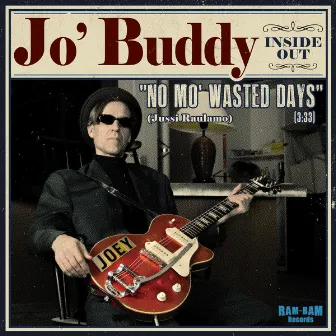 No Mo' Wasted Days by Jo' Buddy