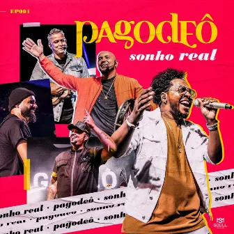 Sonho Real EP1 by Pagodeô