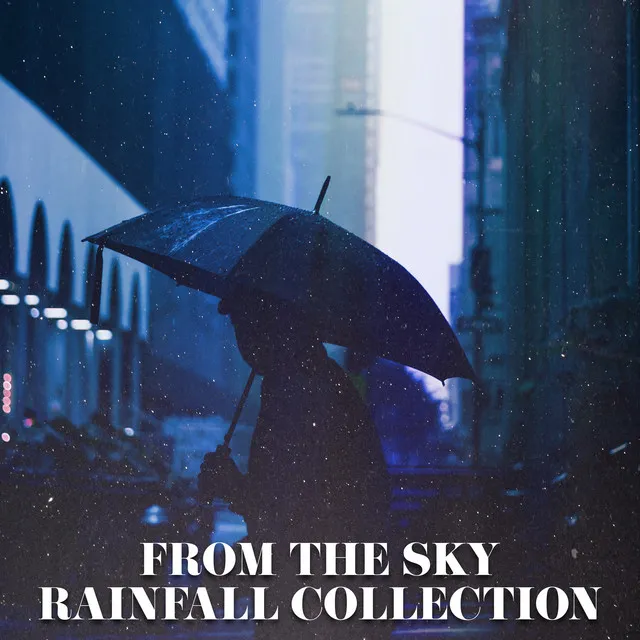 From the Sky Rainfall Collection