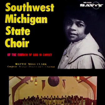 A Closer Walk With Thee by Southwest Michigan State Choir