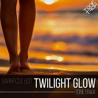 Twilight Glow (Barefoot Edit) by Tonetrax