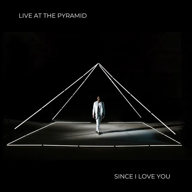 Since I Love You (Live At The Pyramid)