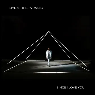 Since I Love You (Live At The Pyramid) by Saullo