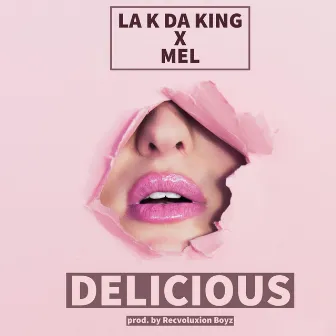 Delicious by La K Da King