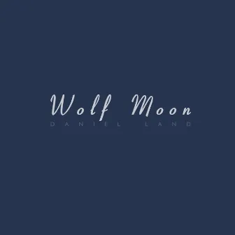 Wolf Moon by Daniel Land