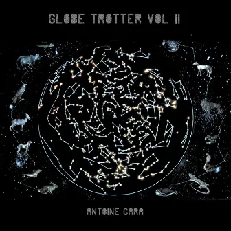 Globe Trotter, Vol II by Antoine Cara