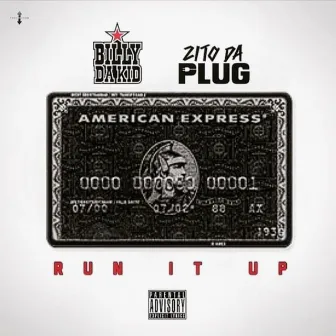 Run It Up by Billy Da Kid