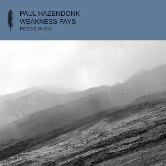 Weakness Pays by Paul Hazendonk