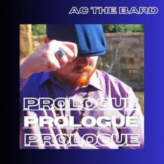 Prologue by AC The Bard