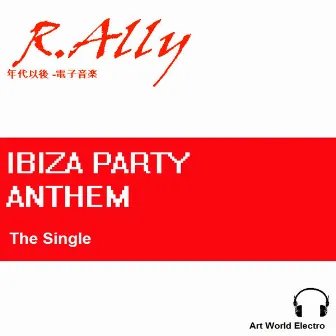 Ibiza Party Anthem by R.Ally