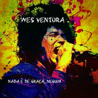 Nada É de Graça, Neguim by Wes Ventura