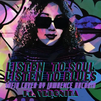 Listen To Soul, Listen To Blues SAFIA Cover by VERONIKKA