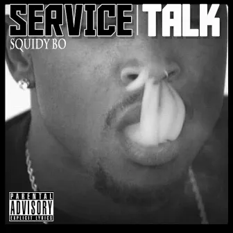 Service Talk - EP by Squidy Bo