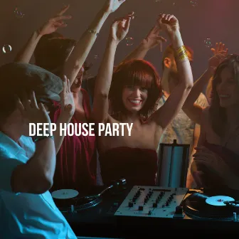 Deep House Party by Chillout