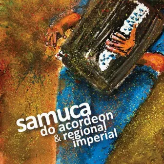 Samuca Do Acordeon & Regional Imperial by Samuca do Acordeon