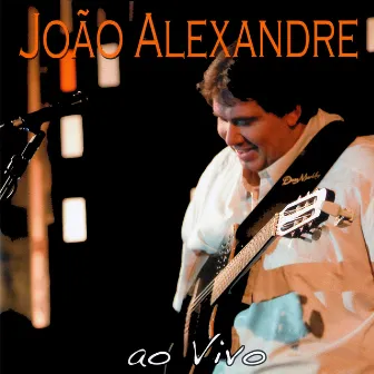 Ao Vivo by João Alexandre