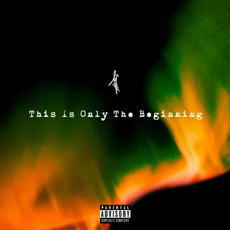 This Is Only the Beginning by The MSB