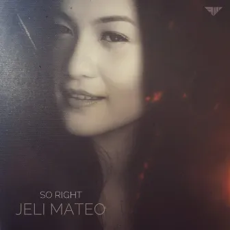 So Right by Jeli Mateo