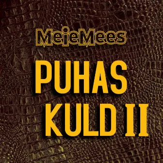 Puhas Kuld II by Meie Mees