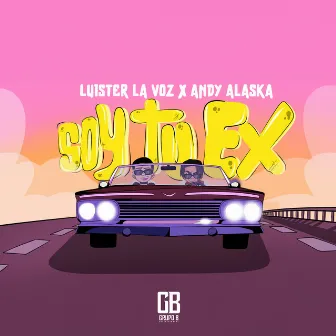 Soy Tu Ex by Luister La Voz