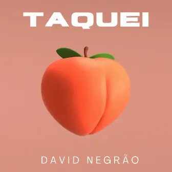 Taquei by David Negrão