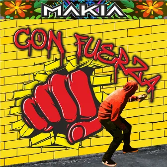 Con Fuerza by Makia